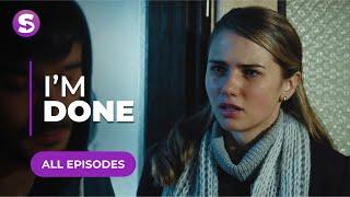 I'm Done | All Episodes