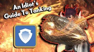 An Idiot's Guide to TANKING | FFXIV