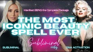 The Most ICONIC Beauty Spell Ever - Manifest BEING the Complete Package (Subliminal)