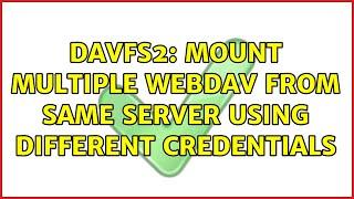 davfs2: Mount multiple webDAV from same server using different credentials