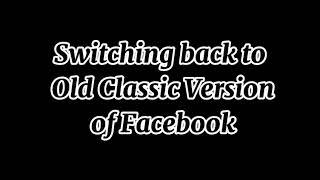 How to Switch Back to Old Facebook Version | 100% WORKING! | SUPER EASY!