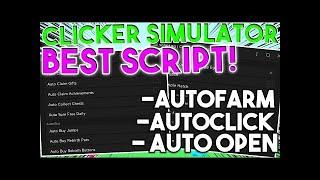 CLICKER SIMULATOR SCRIPT / MOD AutoFarm INDETECTABLE Funcionando ROBLOX 2022 