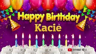 Kacie Happy birthday To You - Happy Birthday song name Kacie 