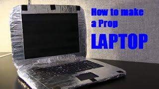 How to make a Prop Laptop