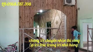 Hướng dẫn kỹ thuật ốp tre trúc trang trí,cách trang trí nhà hàng bằng tre trúc