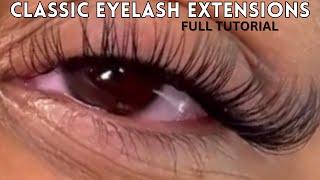 Full Classic Eyelash Extension Tutorial | BEST Techniques for Beginners | VERY DETAILED