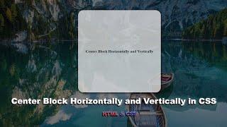 Выравнивание блока горизонтально и вертикально в CSS | Center Block Horizontally and Vertically CSS