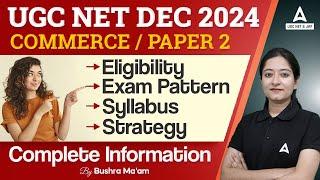 UGC NET Dec 2024 Notification | UGC NET Commerce Eligibility, Syllabus, Exam Pattern & Strategy