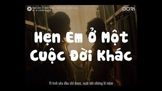 Hẹn Em Ở Một Cuộc Đời Khác (Lofi Ver.) - Mr.B x DORI Media / Audio Lyrics Video