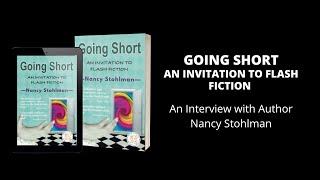 Going Short: An Invitation to Flash Fiction by Nancy Stohlman