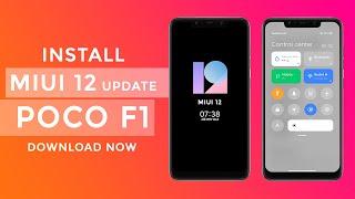 MIUI 12 UPDATE FOR POCO F1 | INSTALL AND GET ALL NEW FEATURES OF MIUI 12