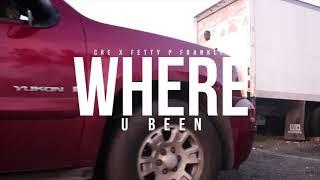 Cre - Where U Been (Feat. Fetty P Franklin) (Official Video)