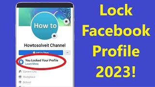 How to Lock Facebook Profile 2023!! - Howtosolveit