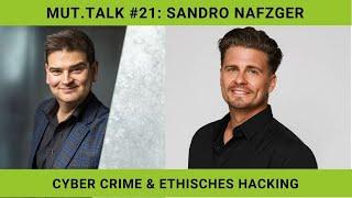 MUT.TALK #21: Sandro Nafzger – Cyber Crime & Ethisches Hacking