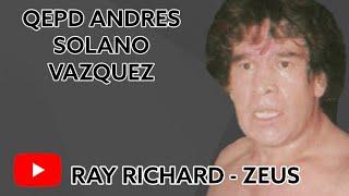 En recuerdo de mi querido compañero, QEPD Andrés Solano Vázquez "RAY RICHARD" "ZEUS"