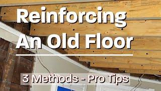 Reinforcing Floor Joists   - Pro Tips