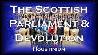 The Scottish Parliament & Devolution | Houstinium