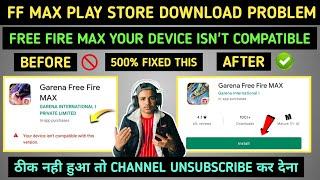  Free Fire Max Your Device Isn't Compatible | Your Device Isn't Compatible With This Version FF Max