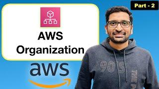 AWS Organization for Account & Multiple Account setup : Step-by-Step Tutorial (Part-2)