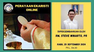 MISA RABU, 25 SEPTEMBER 2024  || PEKAN BIASA XXV, Pk. 06.30 WIB