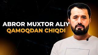 ABROR MUXTOR ALIY QAMOQDAN CHIQDI