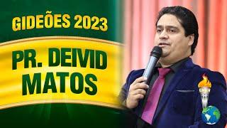 Gideões 2023 - Pr. Deivid Matos