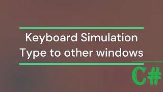 Visual Studio C# - How to simulate keyboard | Tutorial