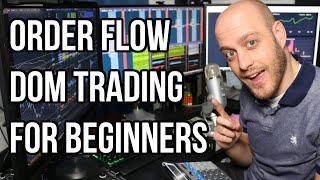 Order Flow And DOM Trading For Beginners