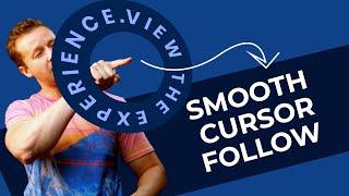 Creating Smooth Cursor Follows, SVG Text Paths & More..
