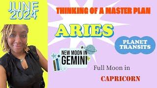 Aries/Aries Rising- Thinking of A Master Plan- June 2024 Planet Transits