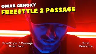 OMAR GENOXY - FREESTYLE 2 PASSAGE (KABSSOULET EZAMAN)