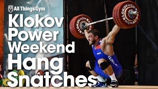 All Hang Snatches 2016 Klokov Power Weekend with Klokov 190kg