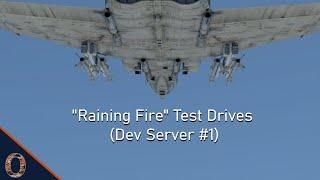 War Thunder - "Raining Fire" Test Drives (Dev Server #1, 22 Aug)