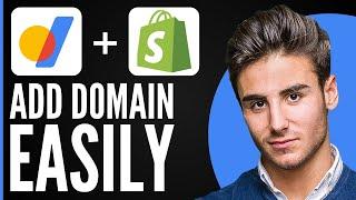 How to Add Google Domain to Shopify Store (Step by Step)