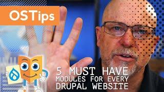 5 Must Have Modules for Every Drupal Website