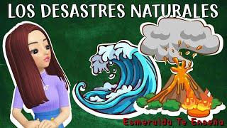 Los Desastres Naturales. Explicación Fácil.