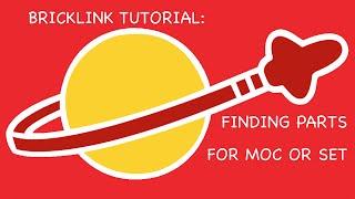 Bricklink Tutorial - Finding LEGO Parts needed for MOC or Completing a Set