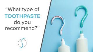 What Type of Toothpaste do Dentists Recommend?