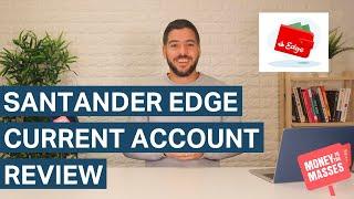 Santander Edge current account review