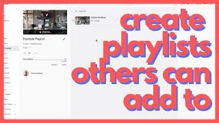 How to Create a Collaborative YouTube Playlist