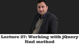 Lecture 27-Working with jQuery find method