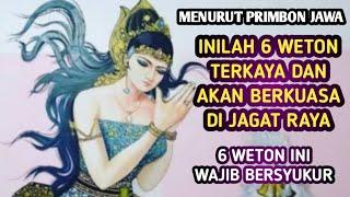 Inilah 6 Weton Terkaya Dan Akan Berkuasa Di Dunia