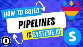 How to Build Pipelines in systeme.io