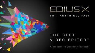 Grass Valley EDIUS X - the best video editor!