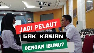 KAMU GAK KASIAN SAMA IBUMU ??? BAPAK DAN ANAK PILIH SAMA - SAMA JADI PELAUT