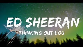 1 Hour |  Thinking Out Loud - Ed Sheeran (Lyrics)  | Lyrics Journey