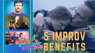 Learn the 5 Benefits of Improvised Filmmaking & how to Make them Work for You