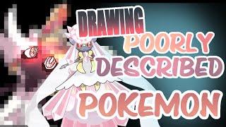 POORLY DESCRIBED POKEMON - ART COLLAB feat. DrowningArrows