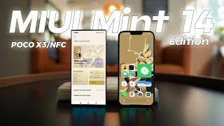MIUI Mint Edition 14 POCO X3/NFC Xiaomi 14.0.1 [STABLE] - Too Good!