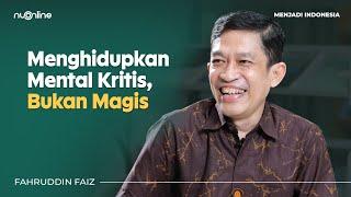 Fahruddin Faiz: Ngaji Filsafat, Tafsir Pancasila, dan 3 Kebahagiaan | Menjadi Indonesia #9